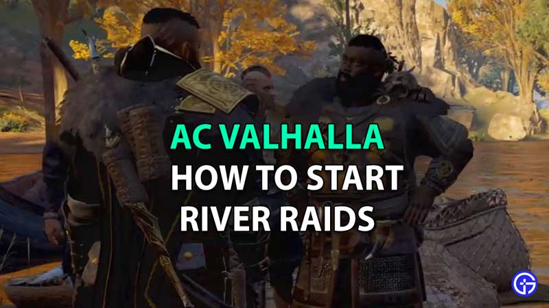 ac valhalla how to start river raids