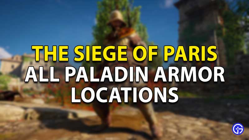 all paladin armor locations ac valhalla siege paris