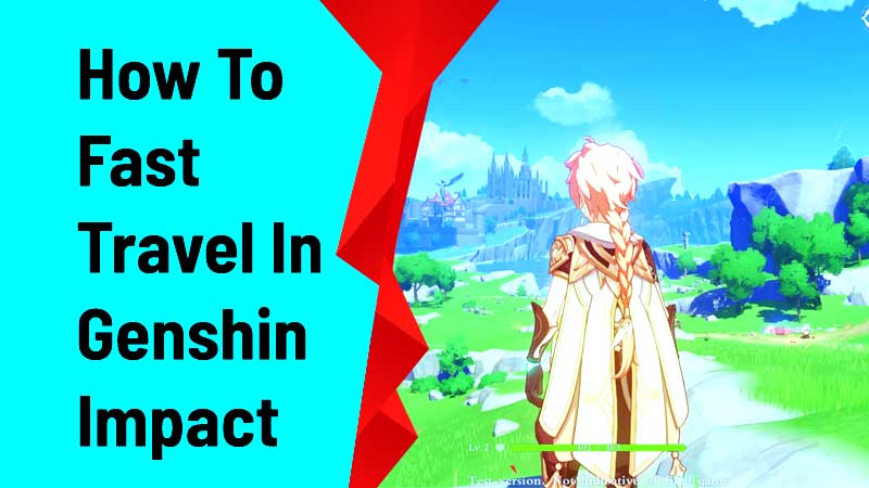 how to fast travel in genshin impact