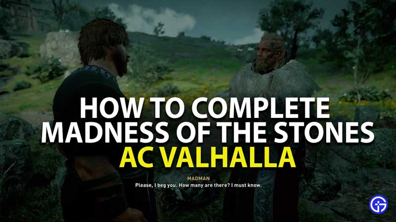 how to complete madness of the stones world event in assassin's creed valhalla