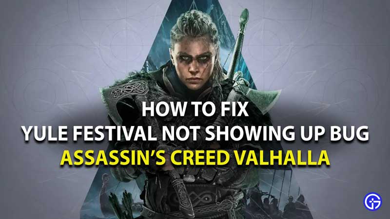 how to fix yule festival not showing up bug in assassin's Creed Valhalla