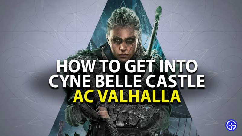 how to get into cyne belle castle in ac valhalla