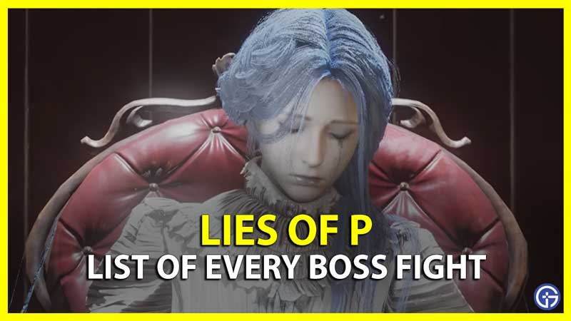 Lies of P All Boss Fight List