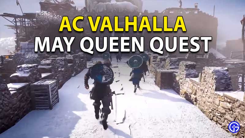 Complete the May Queen quest in AC Valhalla