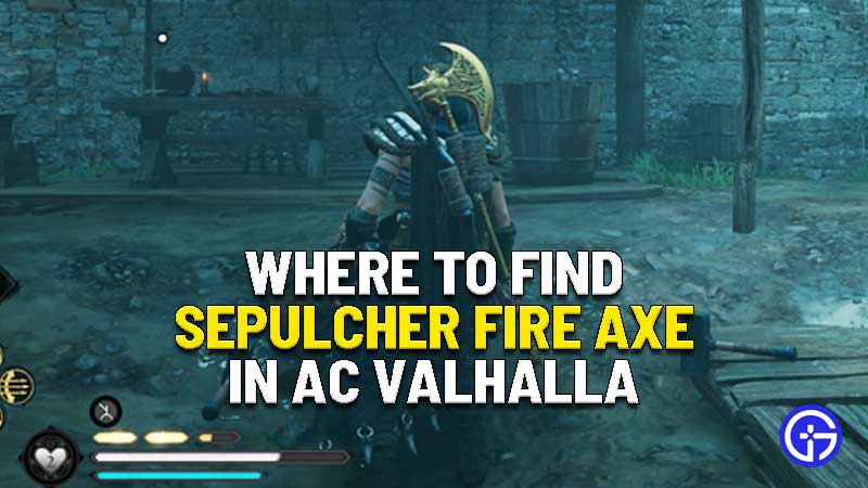 where to find sepulcher fire axe assassins creed valhalla