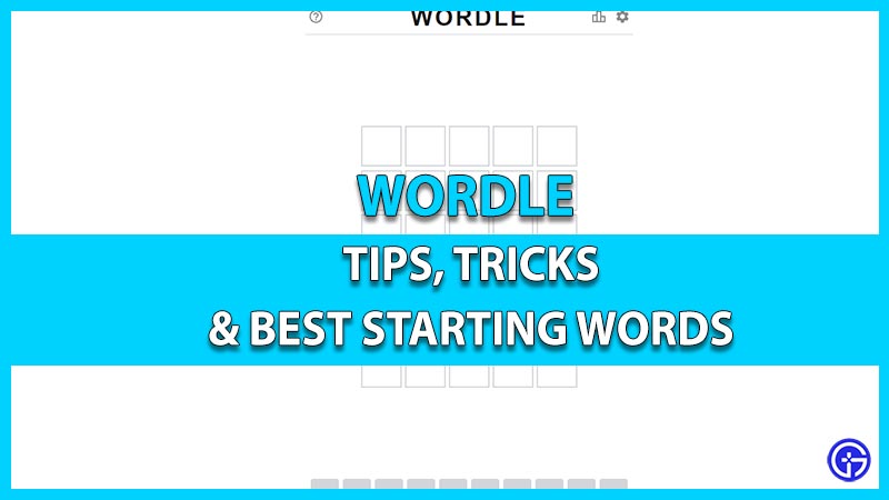 wordle hints tips tricks best starting words