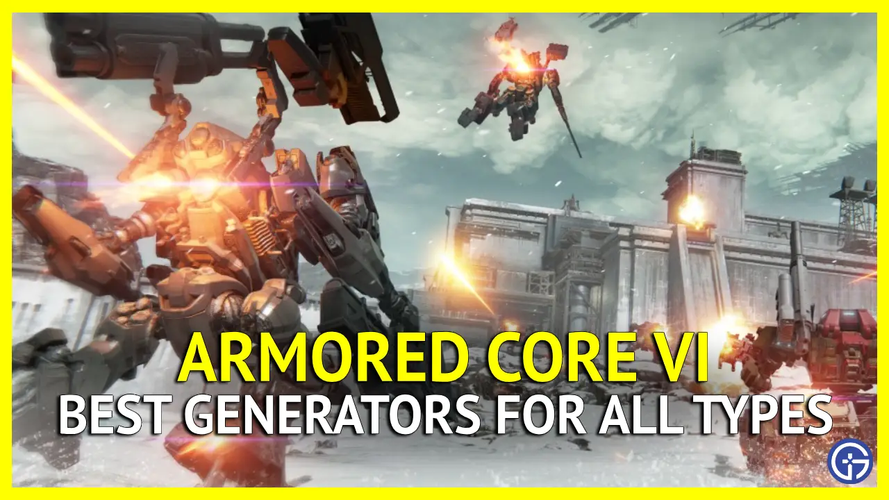Best Generators In Armored Core 6 (AC6)