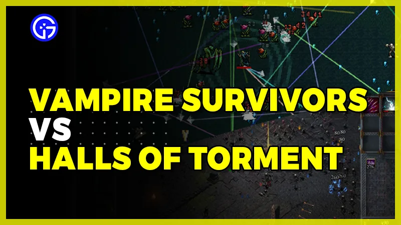Vampire Survivors Vs Halls of Torment